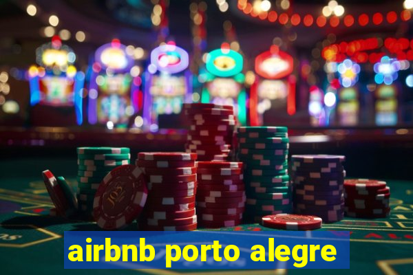 airbnb porto alegre